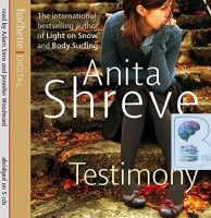 Testimony written by Anita Shreve performed by Adam Sims and Jennifer Woodward on CD (Abridged)